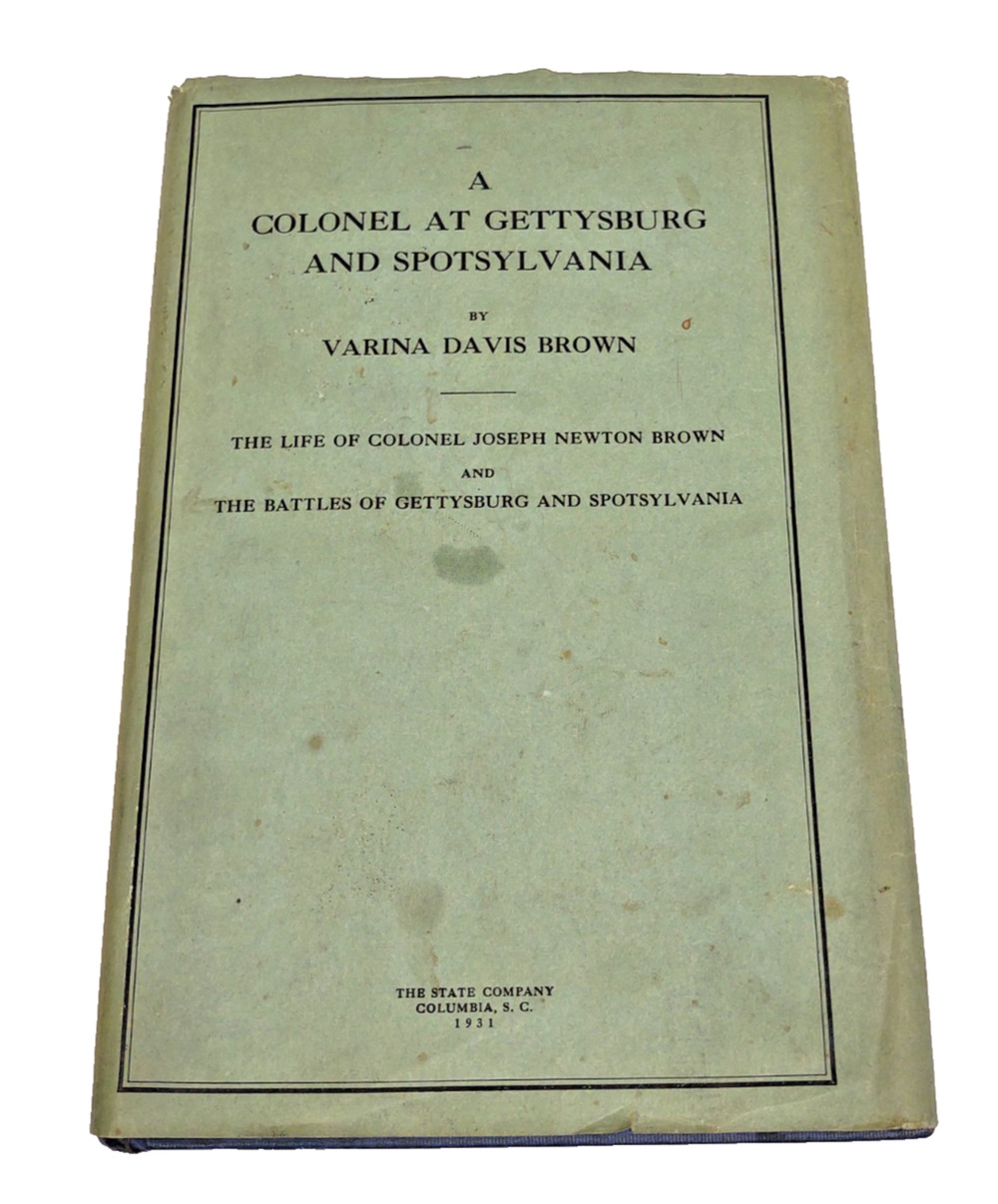 1931 Colonel at Gettysburg and Spotsylvania In Dustjacket Varina Davis Brown 1st